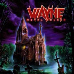 Wayne : Metal Church